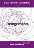 Nová infinitní matematika: Prolegomena - Petr Vopěnka