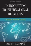 Introduction to International Relations: Theory and Practice - Joyce P. Kaufman