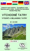 Východné Tatry - Vysoké a Belianske Tatry - Kolektív