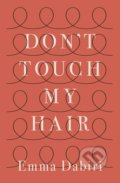 Don&#039;t Touch My Hair - Emma Dabiri