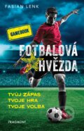 Fotbalová hvězda: gamebook - Fabian Lenk