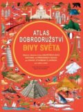Atlas dobrodružství: Divy světa - Ben Handicott