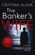 The Banker’s Wife - Cristina Alger