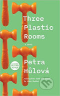 Three Plastic Rooms - Petra Hulová