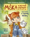 Miška a jej malí pacienti 1: Veterinárka z Lipovej kliniky - Aniela Cholewińska-Szkolik, Agnieszka Filipowski (ilustrátor)