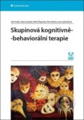 Skupinová kognitivně-behaviorální terapie - Ján Praško, Aleš Grambal, Miloš Šlepecký, Petr Možný, Jana Vyskočilová