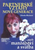Partnerské vztahy nové generace - Zdenka Blechová