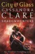 The Mortal Instruments: City of Glass - Cassandra Clare