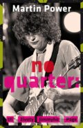No Quarter: Tři životy Jimmyho Page - Martin Power