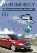 Automobily 5 - Elektrotechnika motorových vozidel I. - Bronislav Ždánský, Jan Zdeněk