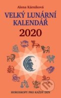 Velký lunární kalendář 2020 - Alena Kárníková