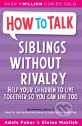 How To Talk Siblings Without Rivalry - Adele Faber, Elaine Mazlish