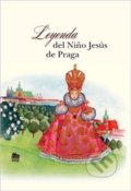 Leyenda del nino Jesús de Praga - Ivana Pecháčková, Jarmila Marešová (ilustrácie)