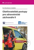 Ošetřovatelské postupy pro zdravotnické záchranáře II - Eva Veverková