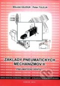 Základy pneumatických mechanizmov II. - Mikuláš Hajduk