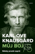 Můj boj 5: Někdy prostě zaprší - Karl Ove Knausgard