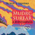 Mudrc, surfař a byznysmenka - Robin Shilp Sharma