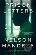 Prison Letters - Nelson Mandela, Sahm Venter, Zamaswazi Dlamini-Mandela