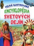 Veľká ilustrovaná encyklopédia svetových dejín - Kolektív autorov