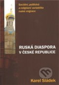 Ruská diaspora v České republice - Karel Sládek