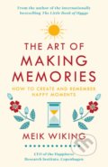 The Art of Making Memories - Meik Wiking