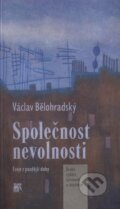 Společnost nevolnosti - Václav Bělohradský