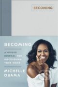 Becoming: A Guided Journal for Discovering Your Voice - Michelle Obama