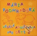 Veselá angličtina pre deti 2 - Mária Podhradská