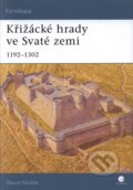 Křižácké hrady ve Svaté zemi 1192–1302 - David Nicolle