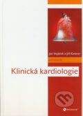 Klinická kardiologie - Jan Vojáček, Jiří Kettner