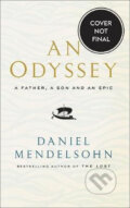 An Odyssey: A Father, A Son and an Epic - Daniel Mendelsohn