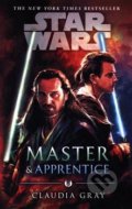 Star Wars: Master and Apprentice - Claudia Gray