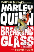 Harley Quinn: Breaking Glass - Mariko Tamaki, Steve Pugh (ilustrácie)