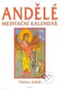 Andělé meditační kalendář 2005 - nástěnný kalendář - Václav Ježek