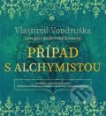 Případ s alchymistou - Vlastimil Vondruška