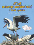 Atlas hnízdního rozšíření ptáků v České republice - Vladimír Bejček, Karel Hudec, Karel Šťastný