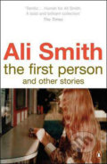 The First Person and Other Stories - Ali Smith