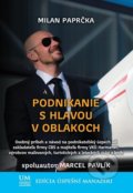 Podnikanie s hlavou v oblakoch - Milan Paprčka, Marcel Pavlík