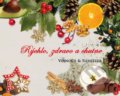 Rýchlo, zdravo a chutne - Vianoce &amp; Silvester - Lucia Urbančoková, Richard Tomasch