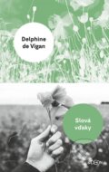 Slová vďaky - Delphine de Vigan
