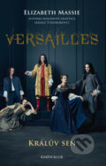 Versailles - Králův sen - Elizabeth Massie