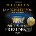 Pohřešuje se prezident - Bill Clinton,James Patterson