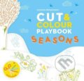 Cut and Colour Playbook: Seasons - Anouck Boisrobert