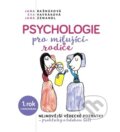 Psychologie pro milující rodiče - Jana Bašnáková, Eva Vavráková, Jana Zemandl