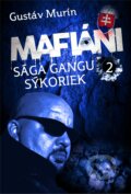 Mafiáni - Sága gangu Sýkoriek II. - Gustáv Murín