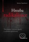 Hrozba radikalizace - Barbora Vegrichtová