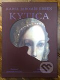 Kytica (exkluzívne balenie) - Jaromír Karel Erben