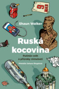 Ruská kocovina - Shaun Walker