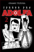 Zpráva pro Adolfa 2 - Osamu Tezuka
