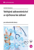 Veřejné zdravotnictví a výchova ke zdraví - Lidmila Hamplová